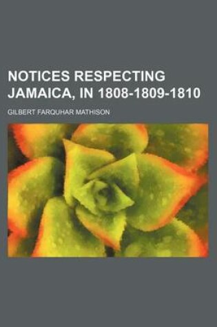 Cover of Notices Respecting Jamaica, in 1808-1809-1810