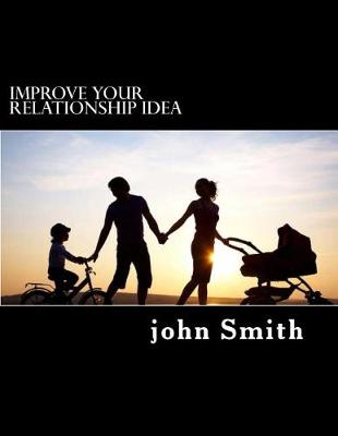 Book cover for Improve Your Relationship Idea