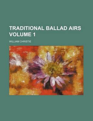 Book cover for Traditional Ballad Airs Volume 1