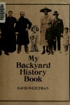 Book cover for The Brown Paper School Presents My Backyard History Book