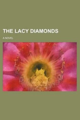 Cover of The Lacy Diamonds; A Novel