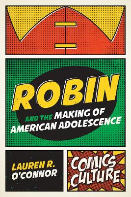 Book cover for Robin and the Making of American Adolescence