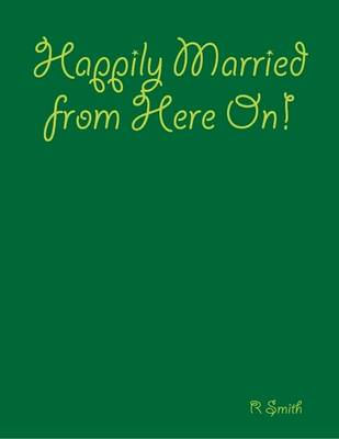 Book cover for Happily Married from Here On!