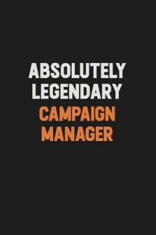 Cover of Absolutely Legendary Campaign Manager