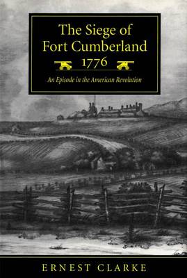 Book cover for The Siege of Fort Cumberland, 1776