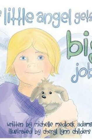 Cover of The Little Angel Gets a BIG Job
