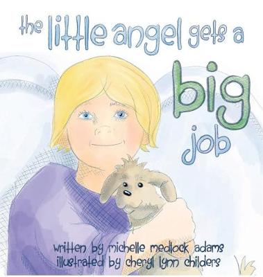 Book cover for The Little Angel Gets a BIG Job