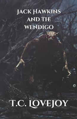 Book cover for Jack Hawkins and the Wendigo