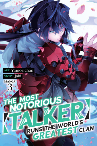 Cover of The Most Notorious "Talker" Runs the World's Greatest Clan (Manga) Vol. 3