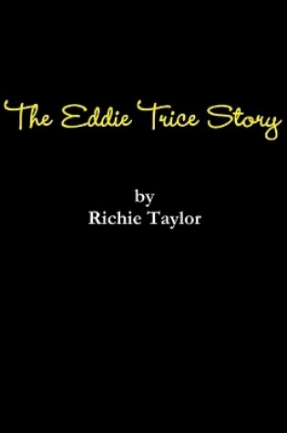 Cover of The Eddie Trice Story