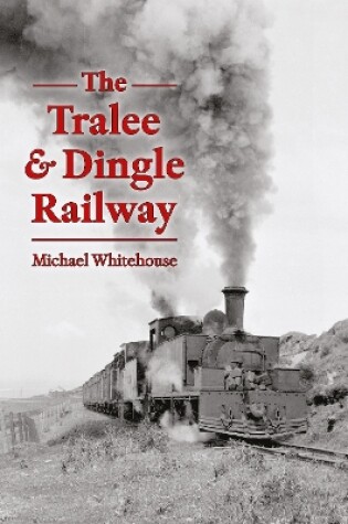 Cover of The Tralee & Dingle Railway