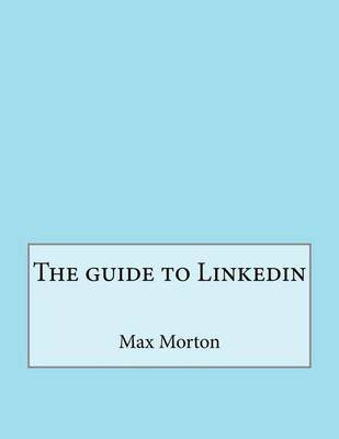 Book cover for The Guide to Linkedin