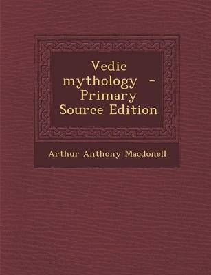 Book cover for Vedic Mythology - Primary Source Edition