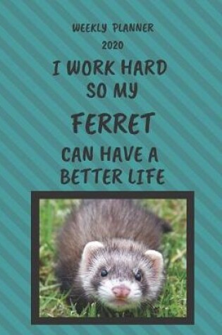 Cover of Ferret Weekly Planner 2020