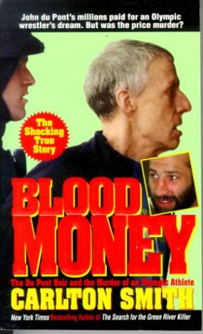 Book cover for Blood Money : the Du Pont Heir and the Murder of an Olympic Athlete