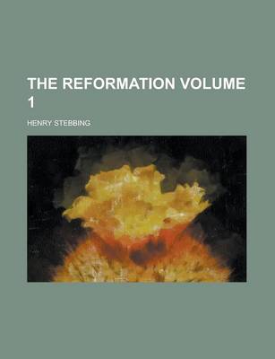Book cover for The Reformation Volume 1
