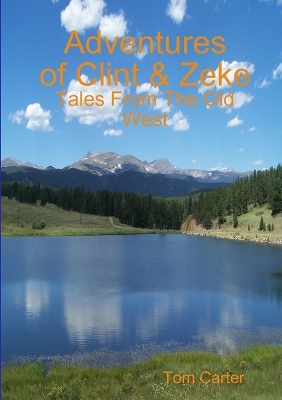 Book cover for Clint and Zeke: Tales from the Old West (2nd Ed.)