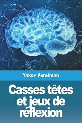Book cover for Casses t�tes et jeux de r�flexion