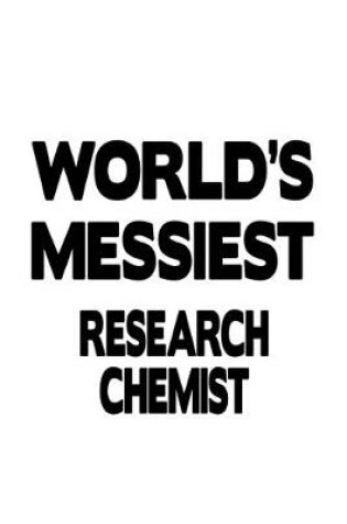 Cover of World's Messiest Research Chemist