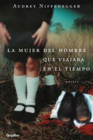 Cover of La Mujer del Viajero en el Tiempo