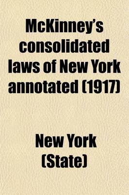 Book cover for McKinney's Consolidated Laws of New York Annotated (Volume 24)