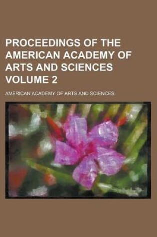 Cover of Proceedings of the American Academy of Arts and Sciences Volume 2