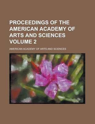 Book cover for Proceedings of the American Academy of Arts and Sciences Volume 2