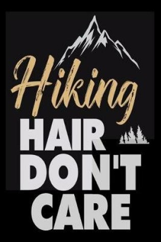 Cover of Hiking Hair Don't Care