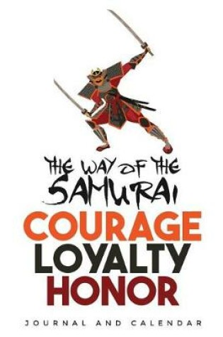 Cover of The Way of the Samurai Courage Loyalty Honor