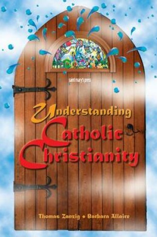 Cover of Understanding Catholic Christianity