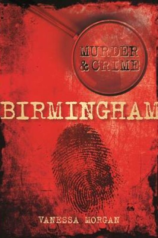 Cover of Murder & Crime in Birmingham
