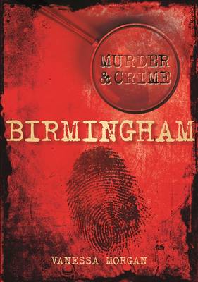 Book cover for Murder & Crime in Birmingham