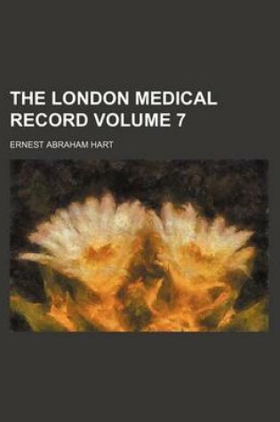 Cover of The London Medical Record Volume 7