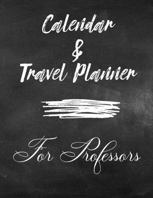 Book cover for Calendar & Travel Planner for Professors 2020