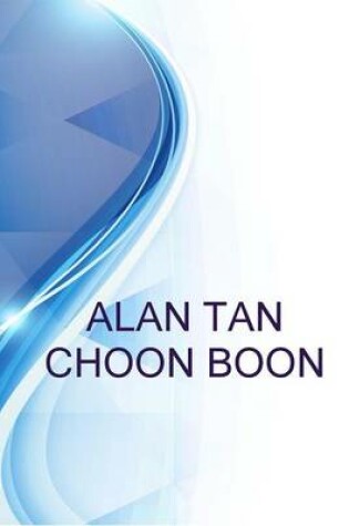 Cover of Alan Tan Choon Boon, CEO at Time Technology Sdn Bhd