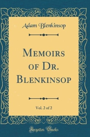 Cover of Memoirs of Dr. Blenkinsop, Vol. 2 of 2 (Classic Reprint)