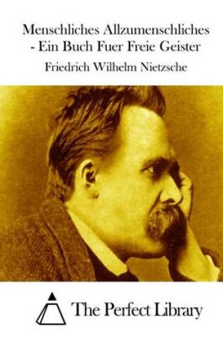Cover of Menschliches Allzumenschliches - Ein Buch Fuer Freie Geister