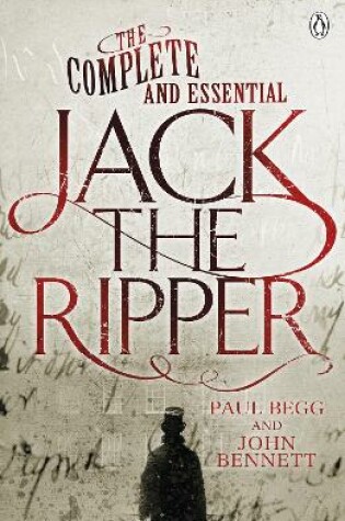 Cover of The Complete and Essential Jack the Ripper