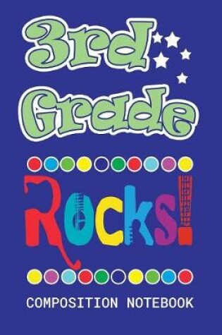 Cover of 3rd Grade Rocks Composition Notebook