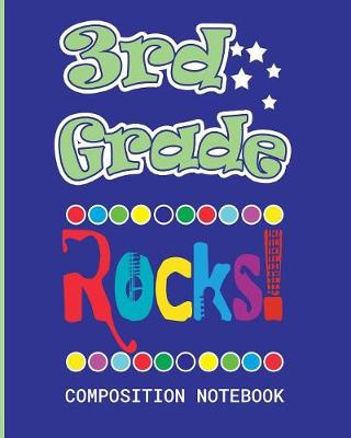 Book cover for 3rd Grade Rocks Composition Notebook