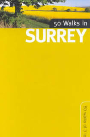 Cover of 50 Walks in Surrey