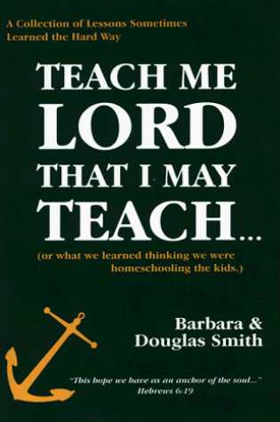 Cover of Teach Me Lord That I May Teach