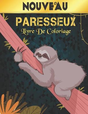 Book cover for Livre De Coloriage Paresseux Nouveau