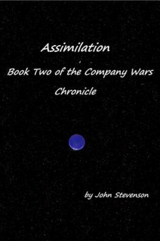 Cover of Assimilation: Book Two of the Company Wars Chronicle