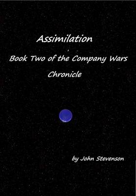 Book cover for Assimilation: Book Two of the Company Wars Chronicle
