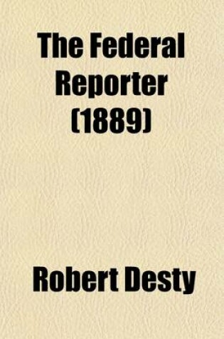 Cover of The Federal Reporter (Volume 36); With Key-Number Annotations