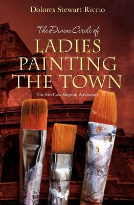 Book cover for The Divine Circle of Ladies Painting the Town