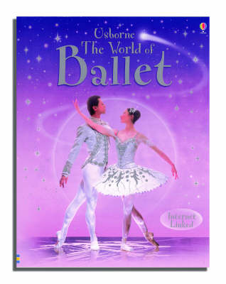 Book cover for The Usborne Internet-linked World of Ballet