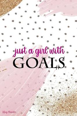 Book cover for Just A Girl With Goals