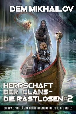 Book cover for Herrschaft der Clans - Die Rastlosen (Buch 2)